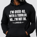 OVER 40 (HOODIE)