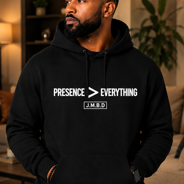 PRESENCE > EVERYTHING (HOODIE)