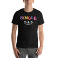 Single Dad t-shirt by Just My Baby Daddy, product view